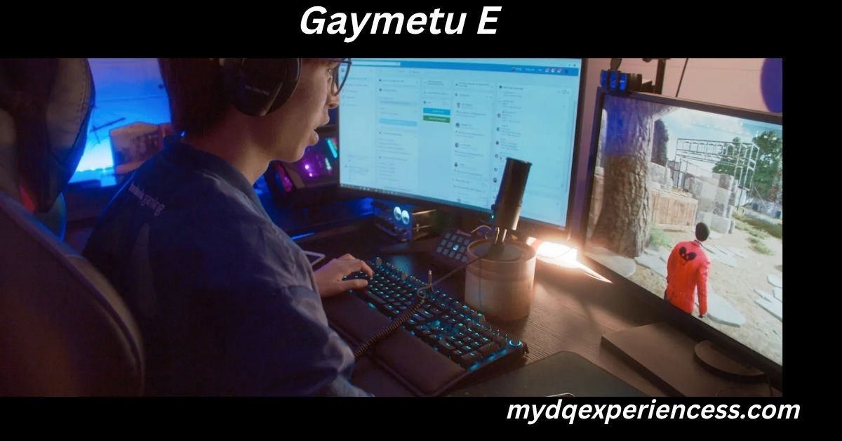 Gaymetu E